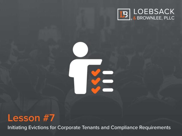 Lesson 7: Initiating Evictions for Corporate Tenants and Compliance Requirements (04:43)